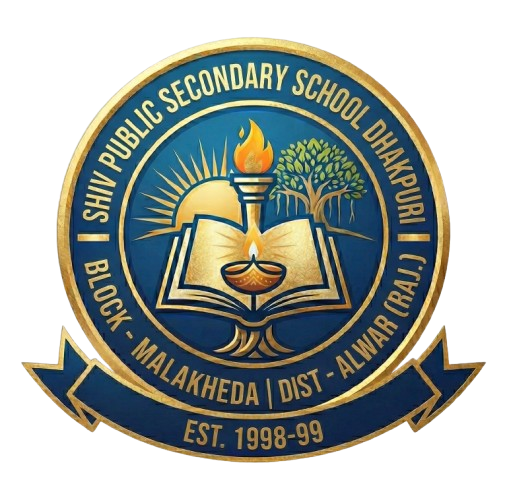 Shiv Public Secondary School Dhakpuri Block- Malakheda Dist.- Alwar